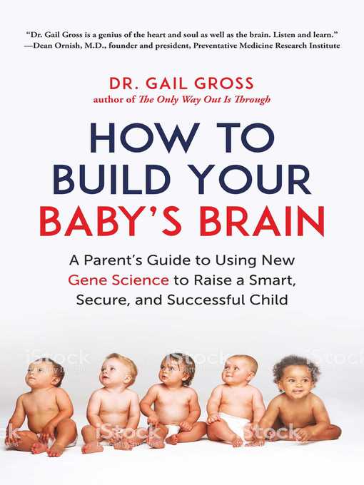 Title details for How to Build Your Baby's Brain by Gail Gross - Available